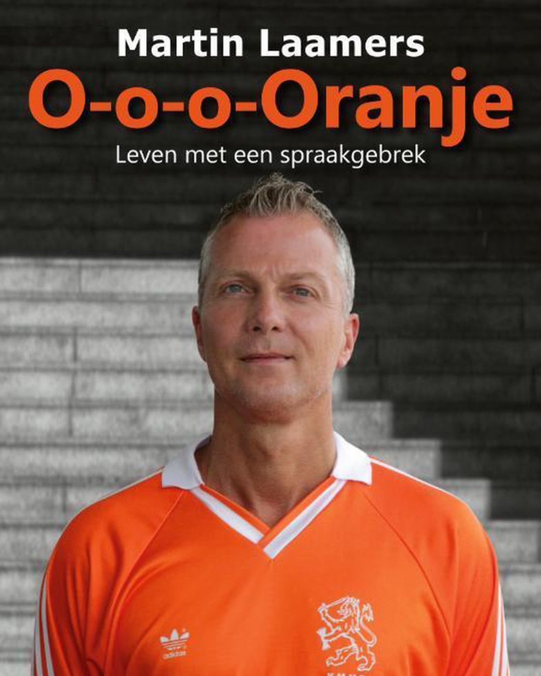 O-o-o-Oranje - Martin Laamers